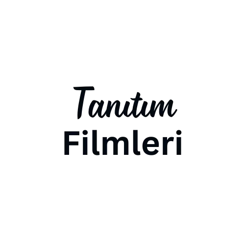 Tanıtım Filmleri
